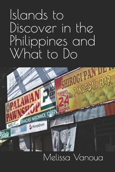 Paperback Islands to Discover in the Philippines and What to Do Book