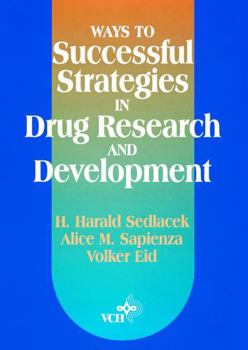 Hardcover Ways to Successful Strategies in Drug Research and Development Book