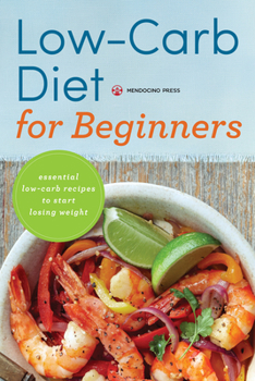 Paperback Low Carb Diet for Beginners: Essential Low Carb Recipes to Start Losing Weight Book