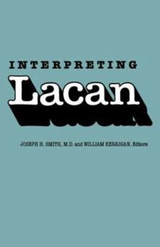 Interpreting Lacan (Psychiatry and the Humanities)