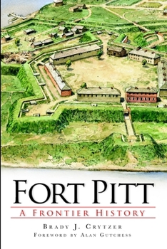 Paperback Fort Pitt: A Frontier History Book