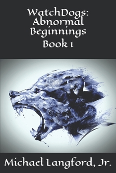Paperback WatchDogs: Abnormal Beginnings Book