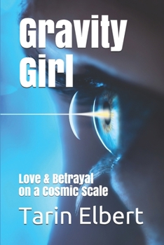 Paperback Gravity Girl: Love & Betrayal on a Cosmic Scale Book