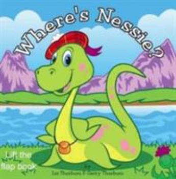 Paperback Where's Nessie - Lift the Flap Board Book