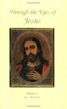 Paperback Through the Eyes of Jesus: Volume 1 Book