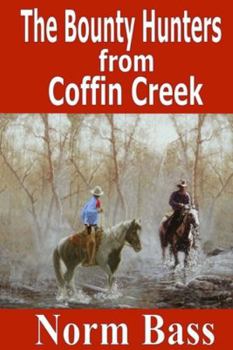 Paperback The Bounty Hunters From Coffin Creek Book