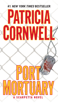 Port Mortuary - Book #18 of the Kay Scarpetta