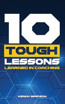 Paperback 10 Tough Lessons Learned In Coaching Book