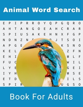 Animal Word Search Book For Adults: Large Print Wild life Puzzle Book With Solutions