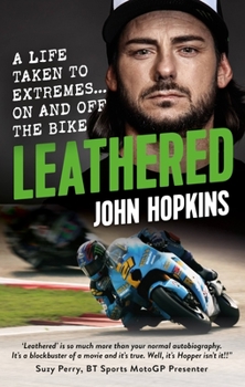 Paperback Leathered: A Life Taken to Extremes... on and Off the Bike Book