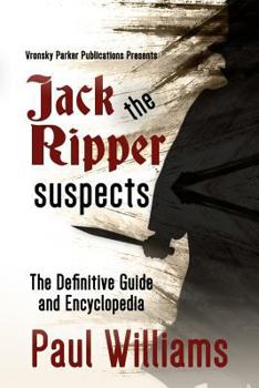 Paperback Jack the Ripper Suspects: The Definitive Guide and Encyclopedia Book