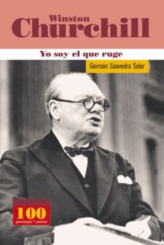 Hardcover Wiston Churchill -Yo Soy El Que Ruge [Spanish] Book