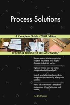 Paperback Process Solutions A Complete Guide - 2020 Edition Book