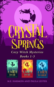 Crystal Springs Cozy Witch Mysteries, Books 1-3 (Crystal Springs Cozy Witch Mysteries Series Boxset)