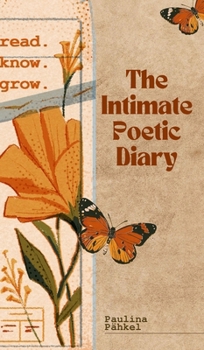 Hardcover The Intimate Poetic Diary Book