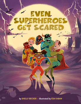 Hardcover Even Superheroes Get Scared Book