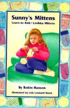 Spiral-bound Sunny's Mittens: Learn-To-Knit Lovikka Mittens Book