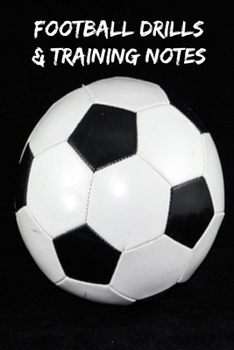 Paperback Football Drills & Training Notes: Black & white football lined paperback Book