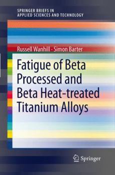 Paperback Fatigue of Beta Processed and Beta Heat-Treated Titanium Alloys Book