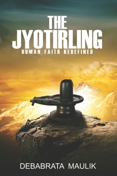 Paperback The Jyotirling: Human Faith Redefined Book