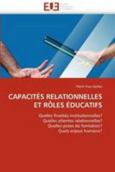 Paperback Capacités Relationnelles Et Rôles Éducatifs [French] Book