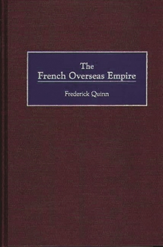 Hardcover The French Overseas Empire Book