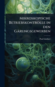 Hardcover Mikroskopische Betriebskontrolle in den Gärungsgewerben [German] Book