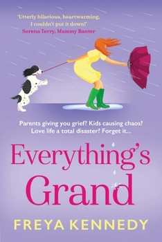 Everything's Grand: A BRAND NEW hilarious celebration of friendship from Freya Kennedy for 2026 (The Fabulous Forties Club)