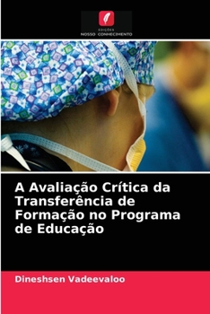 Paperback A Avaliação Crítica da Transferência de Formação no Programa de Educação [Portuguese] Book