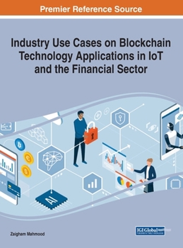 Hardcover Industry Use Cases on Blockchain Technology Applications in IoT and the Financial Sector Book