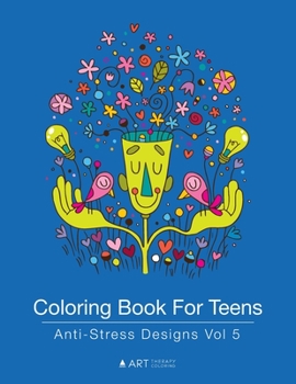 Paperback Coloring Book For Teens: Anti-Stress Designs Vol 5 Book