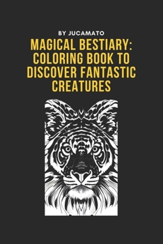 Paperback Magical Bestiary: Coloring Book to Discover Fantastic Creatures Book