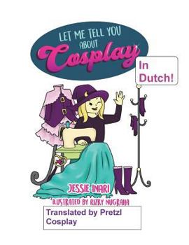 Paperback Let me tell you about cosplay in Dutch [Dutch] Book