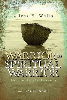 Paperback Warrior to Spiritual Warrior: The Soldier's Journey Book
