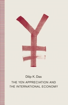 Hardcover The Yen Appreciation and International Economy Book