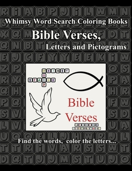 Paperback Whimsy Word Search: Bible Verses, Letters and Pictograms: Teasing Both Sides Of The Brain, Find The Letters, Color The Words Book