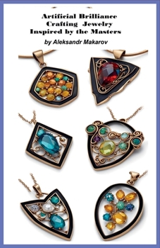 Paperback Artificial Brilliance Crafting Jewelry Inspired by the Masters Book