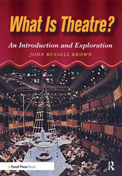 Paperback What Is Theatre?: An Introduction and Exploration Book