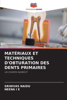 MATÉRIAUX ET TECHNIQUES D'OBTURATION DES DENTS PRIMAIRES: UN EXAMEN NARRATIF