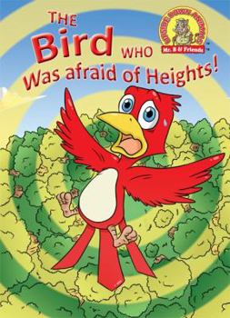 Paperback The Bird Who Was Afraid of Heights!: (Simplified Edition) (Upside Down Animals) Book