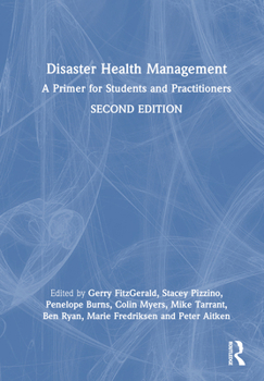 Hardcover Disaster Health Management: A Primer for Students and Practitioners Book