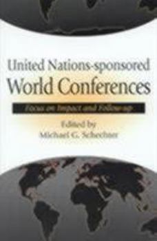 Paperback United Nations-Sponsored World Conferences: Focus on Impact and Follow-Up Book