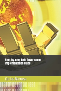 Paperback Step-by-step Data Governance Implementation Guide Book