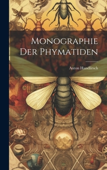 Hardcover Monographie der Phymatiden [German] Book