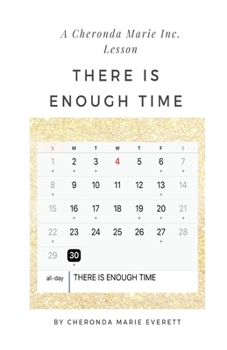 Paperback A Cheronda Marie Inc. Lesson: There is Enough Time Book