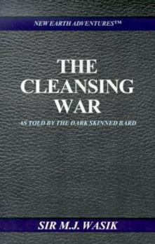 Paperback The Cleansing War: As Told by the Dark Skinned Bard Book