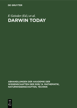 Hardcover Darwin Today: The 8th Kühlungsborn Colloquium on Philosophical and Ethical Problems of Biosciences ... Kühlungsborn 8.-12. Nov. 1981 Book