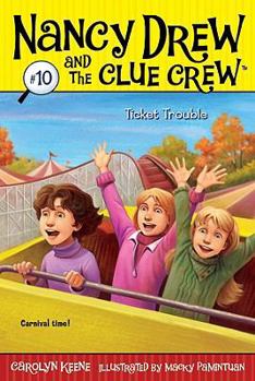 Unknown Binding Ticket Trouble (Nancy Drew and the Clue Crew, 10) Book