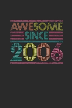 Awesome Since 2006: Small Lined Notebook – Birthday Gift or Anniversary Gift Idea