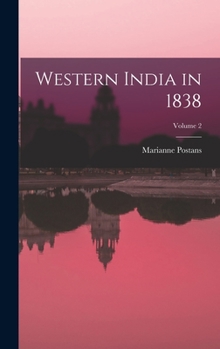 Hardcover Western India in 1838; Volume 2 Book